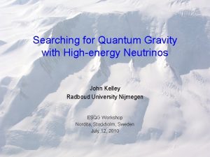 Searching for Quantum Gravity with Highenergy Neutrinos John