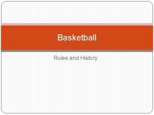 Basketball Rules and History Basketball History Inventor Dr