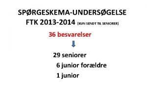 SPRGESKEMAUNDERSGELSE FTK 2013 2014 KUN SENDT TIL SENIORER