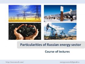 Particularities of Russian energy sector Course of lectures