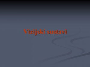 Vizijski sustavi Sadraj 1 2 3 4 5