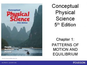 Conceptual Physical Science 5 th Edition Chapter 1