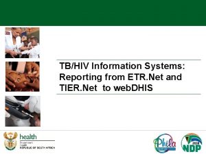 TBHIV Information Systems Reporting from ETR Net and