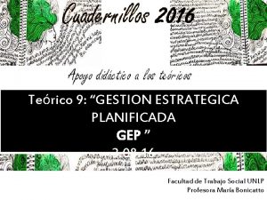 Terico 9 GESTION ESTRATEGICA PLANIFICADA GEP 3 08