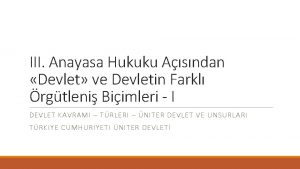 III Anayasa Hukuku Asndan Devlet ve Devletin Farkl