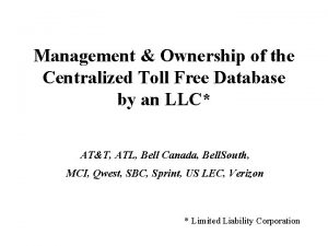 Management Ownership of the Centralized Toll Free Database