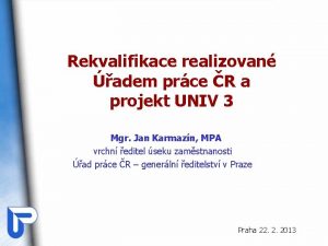 Rekvalifikace realizovan adem prce R a projekt UNIV