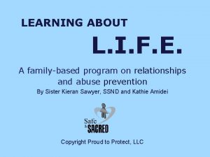 LEARNING ABOUT L I F E A familybased