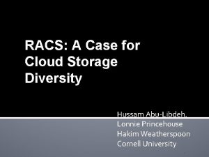 RACS A Case for Cloud Storage Diversity Hussam