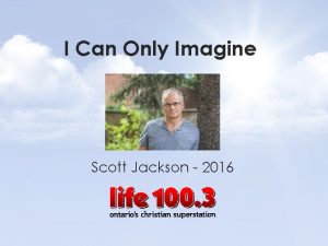 I Can Only Imagine Scott Jackson 2016 Revelation