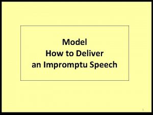 Model How to Deliver an Impromptu Speech 1