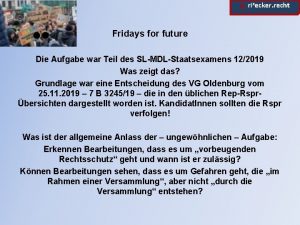 rixecker recht Fridays for future Die Aufgabe war