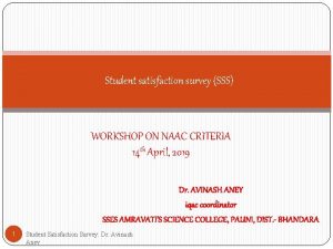 Student satisfaction survey SSS WORKSHOP ON NAAC CRITERIA