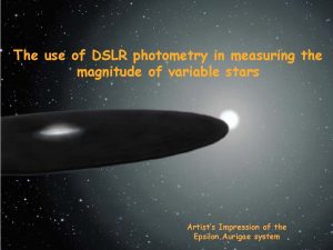 The use of DSLR photometry in measuring the