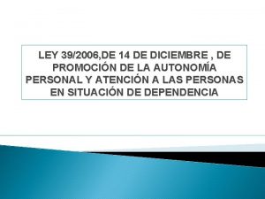 LEY 392006 DE 14 DE DICIEMBRE DE PROMOCIN