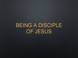 BEING A DISCIPLE OF JESUS WHY THIS MATTERS