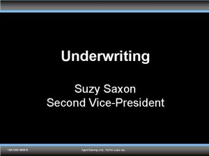 Underwriting Suzy Saxon Second VicePresident TMK 1536 092910