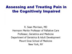 Assessing and Treating Pain in the Cognitively Impaired