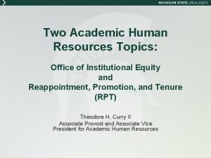 Two Academic Human Resources Topics Office of Institutional