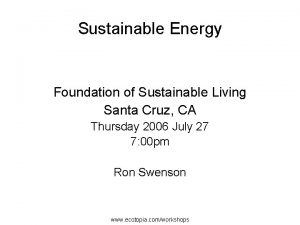 Sustainable Energy Foundation of Sustainable Living Santa Cruz