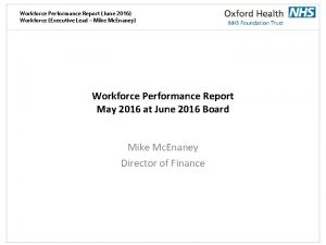 Workforce Performance Report June 2016 Workforce Executive Lead