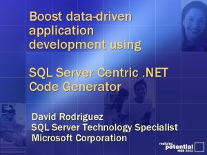 Boost datadriven application development using SQL Server Centric