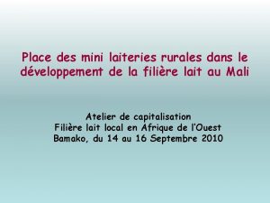 Place des mini laiteries rurales dans le dveloppement