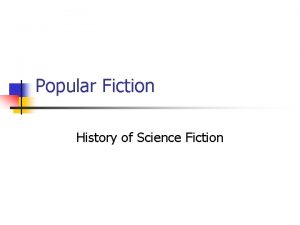 Popular Fiction History of Science Fiction Early Science