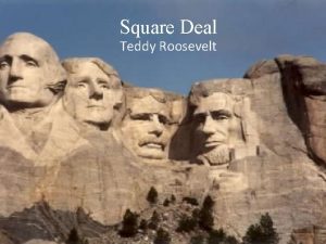 Square Deal Teddy Roosevelt President Mc Kinleys VP