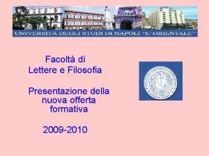 Facolt di Lettere e Filosofia Presentazione della nuova