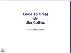 Good To Great By Jim Collins Summary Slides