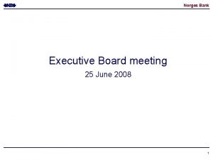 Norges Bank Executive Board meeting 25 June 2008