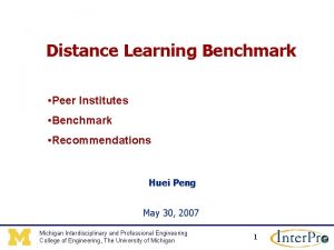 Distance Learning Benchmark Peer Institutes Benchmark Recommendations Huei