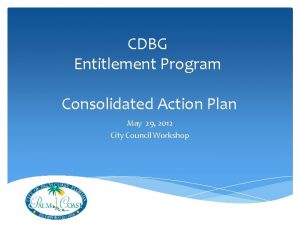 CDBG Entitlement Program Consolidated Action Plan May 29