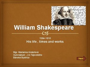 William Shakespeare 1564 1616 His life times and