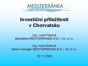 Investin pleitosti v Chorvatsku Ing Lucie Pilipov jednatelka
