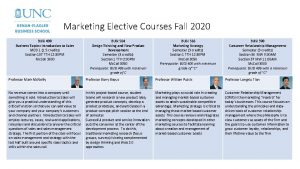 Marketing Elective Courses Fall 2020 BUSI 490 Business