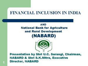 FINANCIAL INCLUSION IN INDIA AND National Bank for