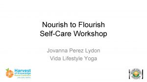 Nourish to Flourish SelfCare Workshop Jovanna Perez Lydon