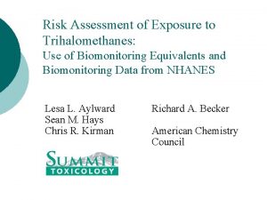 Risk Assessment of Exposure to Trihalomethanes Use of