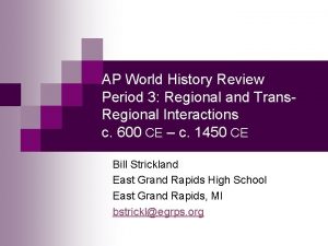 AP World History Review Period 3 Regional and