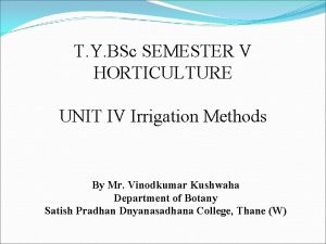 T Y BSc SEMESTER V HORTICULTURE UNIT IV