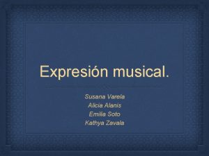 Expresin musical Susana Varela Alicia Alanis Emilia Soto