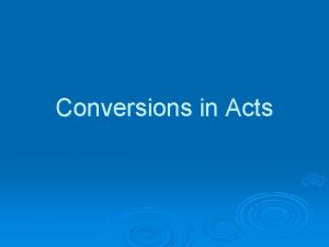 Conversions in Acts Conversions in Acts The Jews