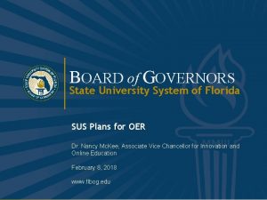 BOARD of GOVERNORS State University System of Florida