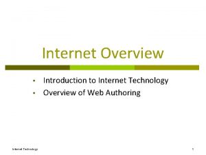 Internet Overview Internet Technology Introduction to Internet Technology