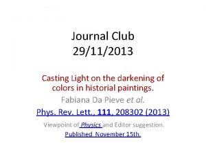 Journal Club 29112013 Casting Light on the darkening