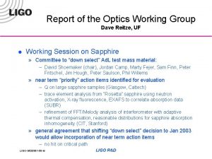 Report of the Optics Working Group Dave Reitze