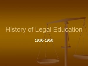 History of Legal Education 1930 1950 Legal Realism