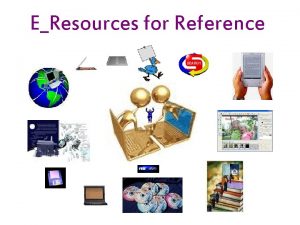 EResources for Reference Current News World news Online